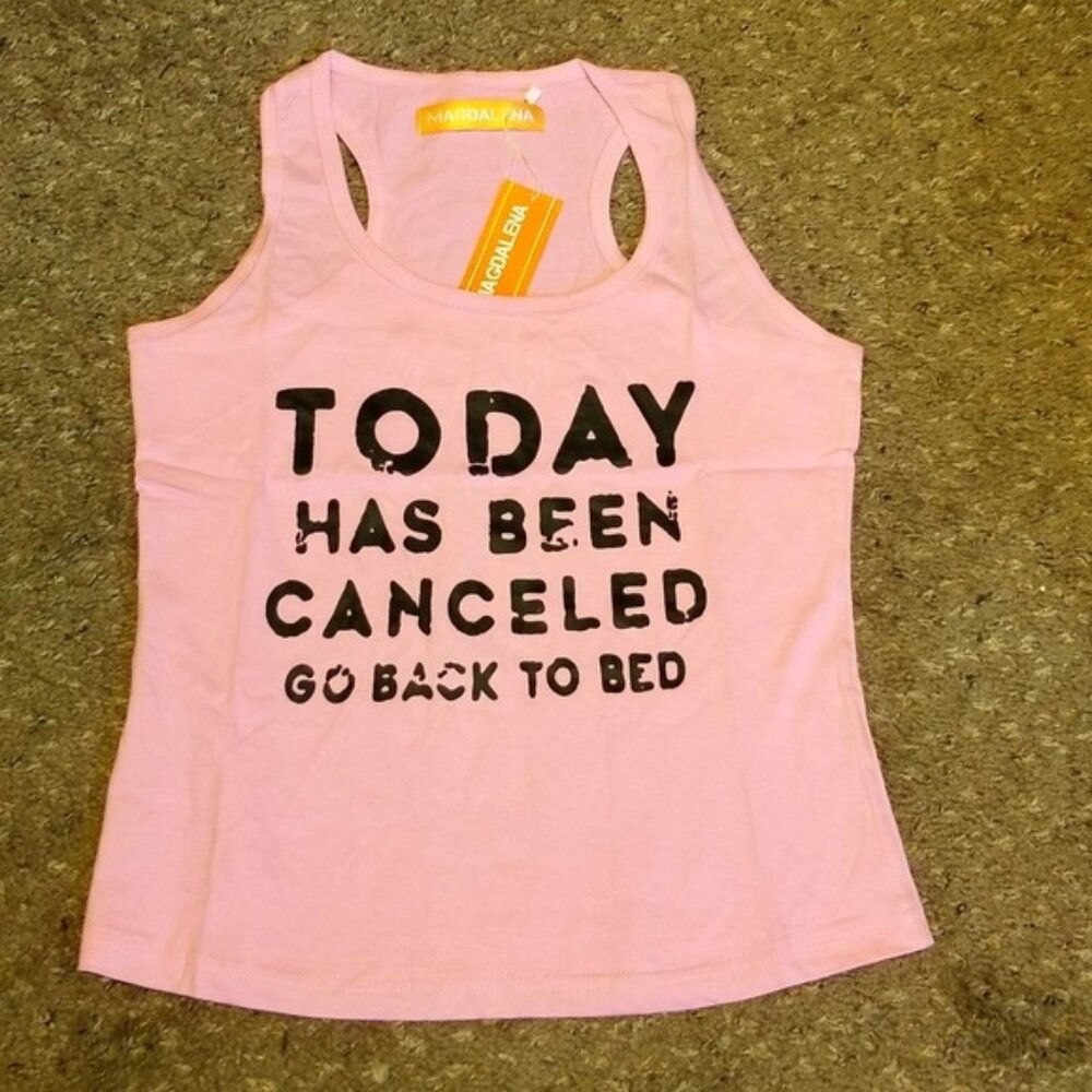Today Has Been Canceled Shirt - Size Small  pink Summer